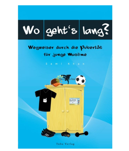Wo geht´s lang? | Wegweiser durch die Pubertät für junge Muslime