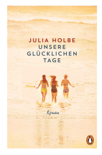 Unsere glücklichen Tage Roman
