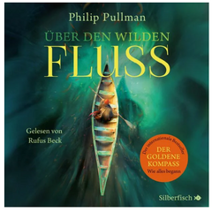 über-den-wilden-fluss-philip-pullmann-hörbuch