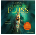 über-den-wilden-fluss-philip-pullmann-hörbuch