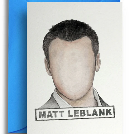 lustige-karte-mit-briefumschlag-friends-matt-leblank-quitegoodcards