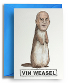 lustige-karte-mit-briefumschlag-vin-diesel-vin-weasel-quitegoodcards