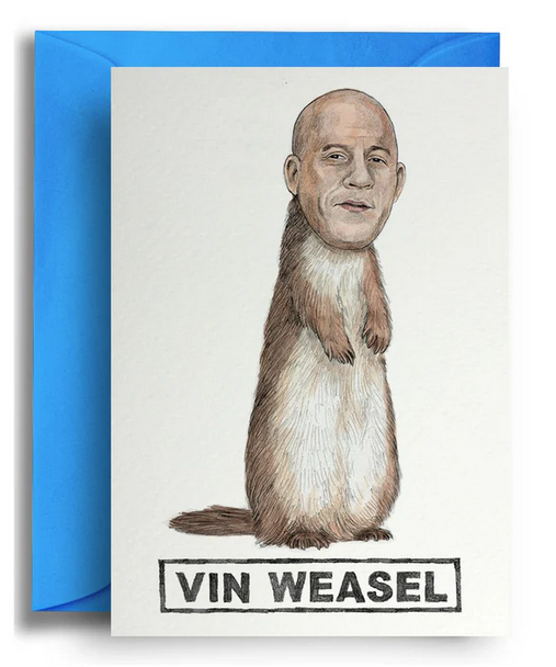 lustige-karte-mit-briefumschlag-vin-diesel-vin-weasel-quitegoodcards