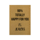 post-card-99-percent-totally-happy-for-you-1-percent-jealous