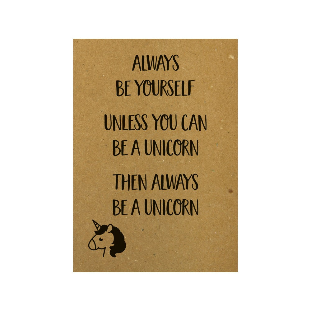 Postkarte „Always Be Yourself Unless You Can Be An Unicorn Then Always Be A Unicorn"